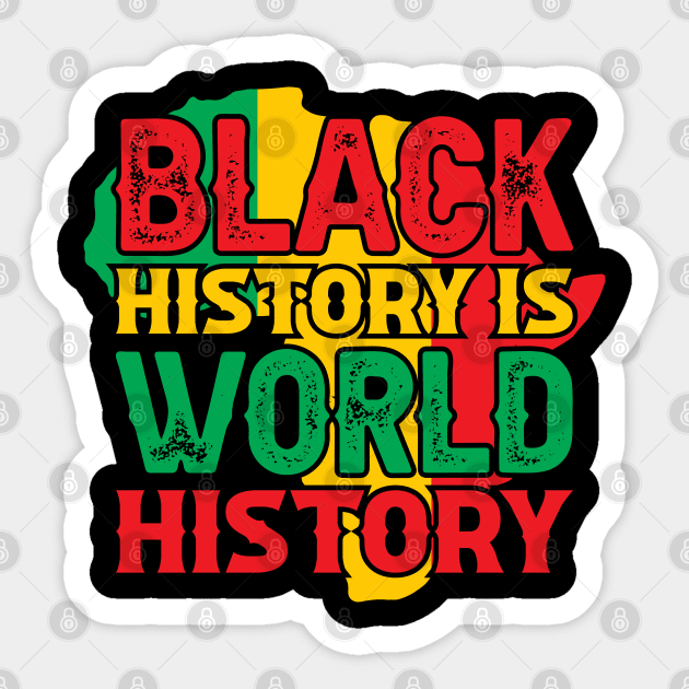 Black history is world history, African American History, BLM Sticker by UrbanLifeApparel